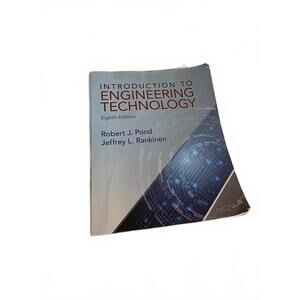 Introduction to Engineering Technology, Eighth Edition by Robert J. Pond